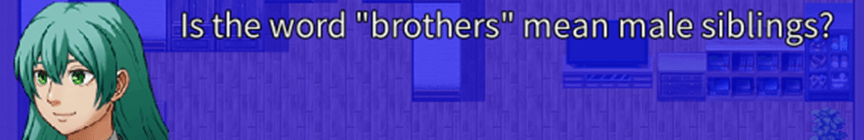 "Is the word "brothers" mean male siblings?"